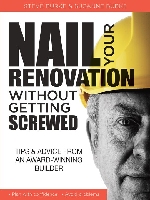 Title details for Nail Your Renovation Without Getting Screwed by Steve Burke - Available
